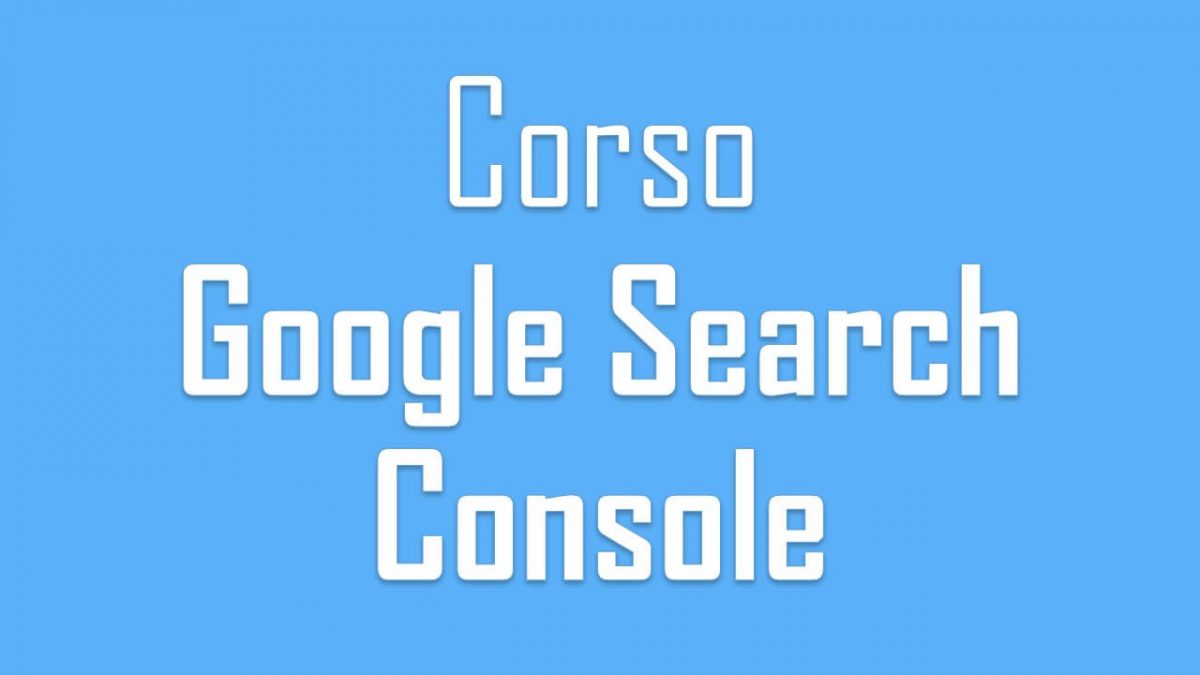 Corso Google Search Console