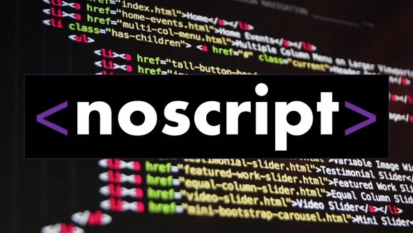 <noscript> Cos’è e a cosa serve questo tag HTML?