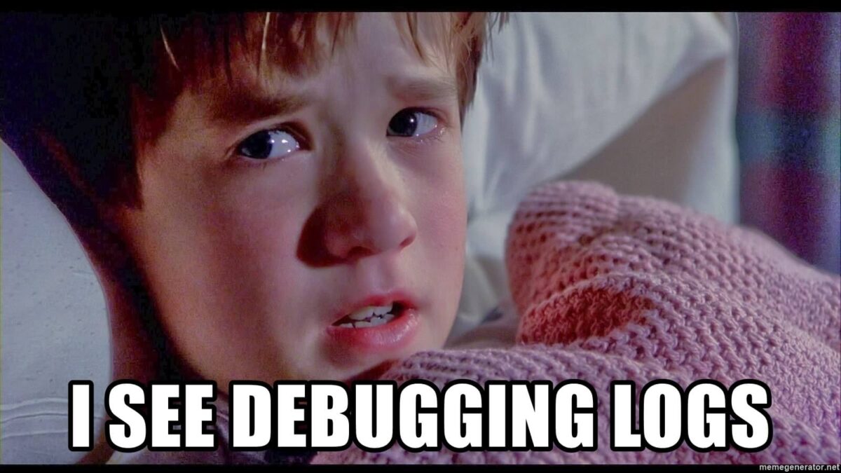 I see debug logs